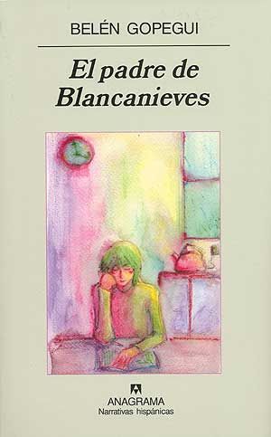 1 - El padre de Blancanieves - Belén Gopegui