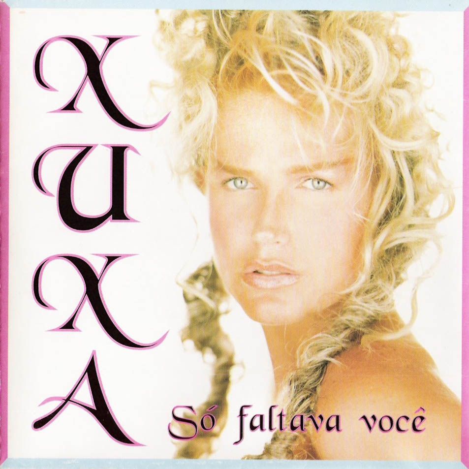 1 - Xuxa - Xuxa So Faltava vocé 1998