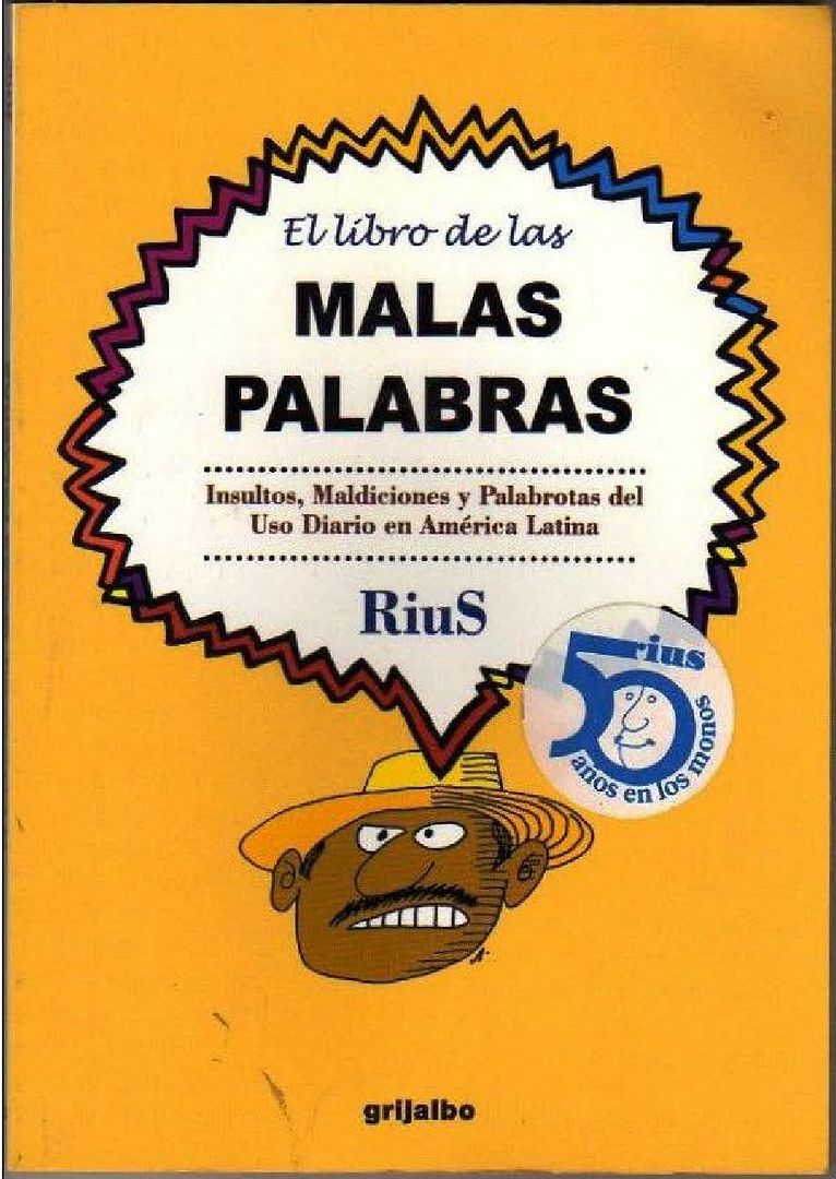 1 - El Libro de las Malas Palabras (Insultos Maldiciones y Palabrotas de uso en America Latina) - Rius