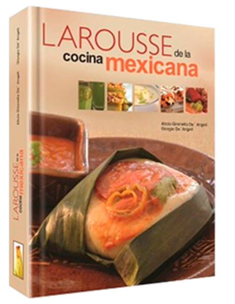 larousse de la cocina mexicana - Larousse De la Cocina Mexicana