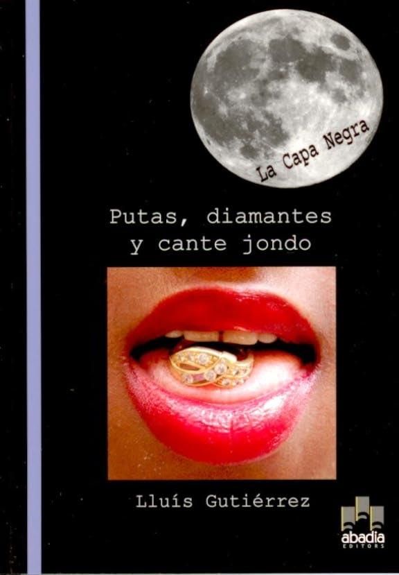 libro 1334654006 - Putas, diamantes y cante jondo - Lluís Gutierrez (Voz Humana)