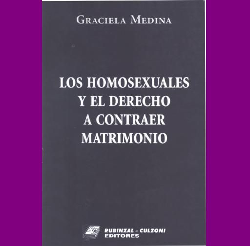 matrimonio - Los Homosexuales y el Derecho a contraer matrimonio - Graciela Medina