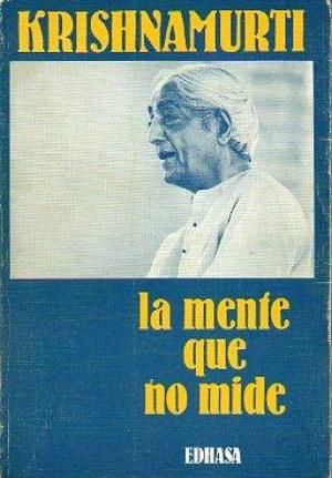 md2863950528 - La mente que no mide el amor está fuera de toda medida - Jiddu Krishnamurti (Audiolibro Voz Humana)