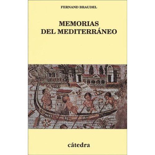 mediterraneo - Memorias del Mediterráneo (Prehistoria y antigüedad) -  F. Braudel