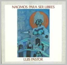 nacimosparaserlibres - Luis Pastor: Discografía