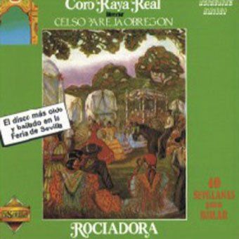3836 491AB1B7 - Coro Raya Real - Rociadora - 40 sevillanas para bailar MP3