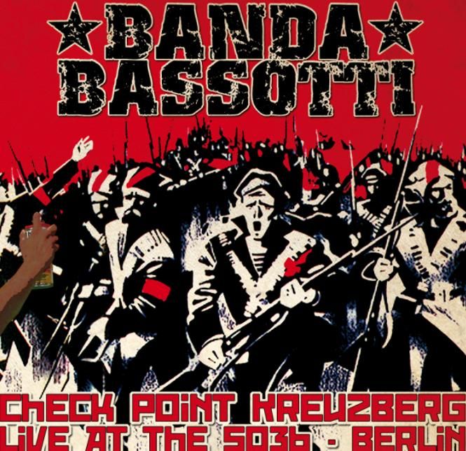 BANDABASSOTTI - Banda Bassotti - Check Point Kreuzberg Live (2010)