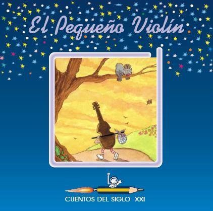 BCE5 49231191 - Cuentos del siglo XXI - EL PEQUEÑO VIOLÍN