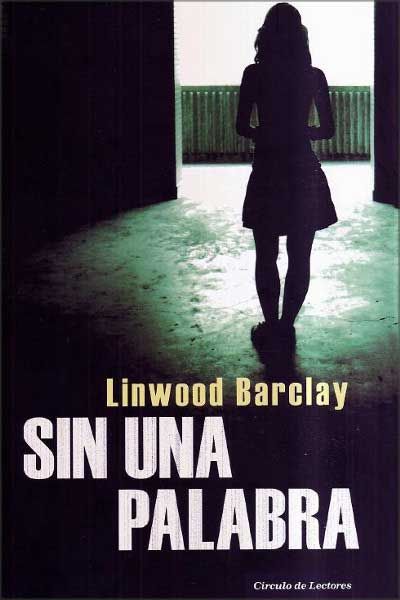 BarclayLinwood SinunaPalabra - Sin una Palabra - Linwood Barclay (Voz humana)