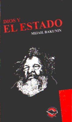 DIOSYELESTADO MIJAILBAKUNIN - Dios y el Estado - Mijaíl Bakunin
