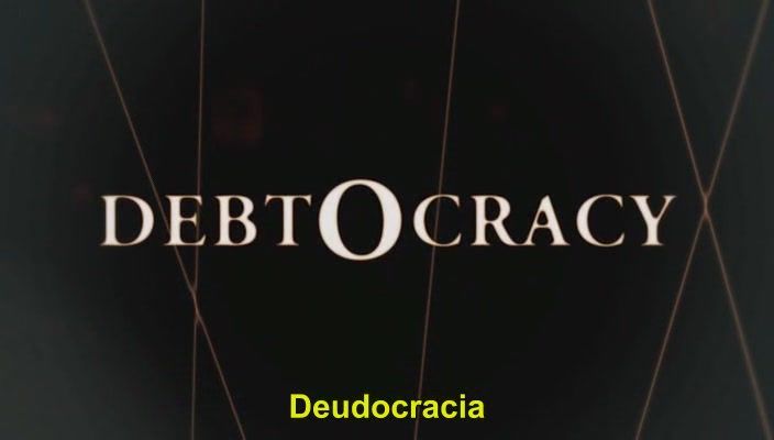 Debtocracy2011 Documental1 - Debtocracy (Deudocracia) Español