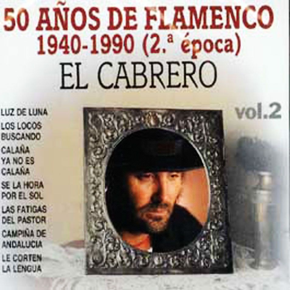 ElCabrero 50aosdeFlamencofrontal - El Cabrero: Discografia