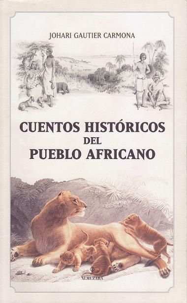 GautierCarmonaJohari CuentosHistricosdelPuebloAfricanoPortada - Cuentos Históricos del Pueblo Africano - Johari Gautier Carmona