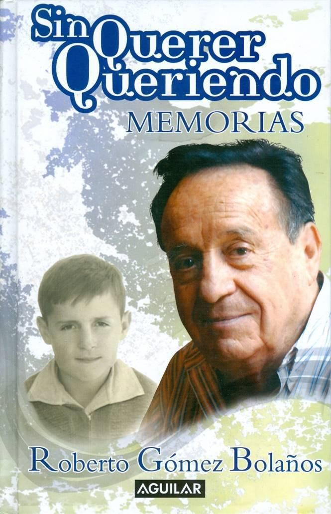 GmezBolaosRoberto SinQuererQueriendoPortada - Sin Querer Queriendo - Roberto Gómez Bolaños