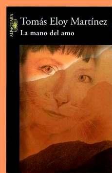 Imagen 11 - La mano del amo - Tomás Eloy Martínez