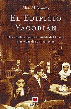 Imagen 2 - El edificio Yacobián una novela sobre un inmueble de El Cairo y las vidas de sus habitantes - Alaa Al Aswani (Audiolibro Voz Humana)