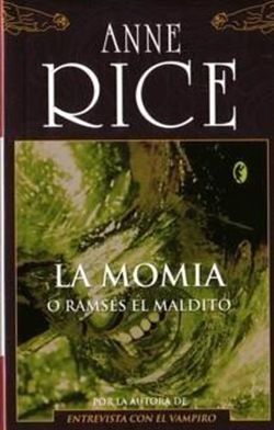 La Momia Anne Rice - La Momia - Anne Rice