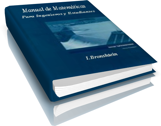 ManualdeMatemC3A1ticasParaIngenierosyEstudiantesE28093IBronshtein - Manual de matemáticas para ingenieros y estudiantes (Editorial MIR)