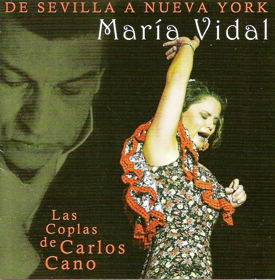 MariaVidal DeSevillaaNuevaYorkLsaCoplasdeCarlosCano2008D - Maria Vidal - De Sevilla a Nueva York (Las Coplas de Carlos Cano)