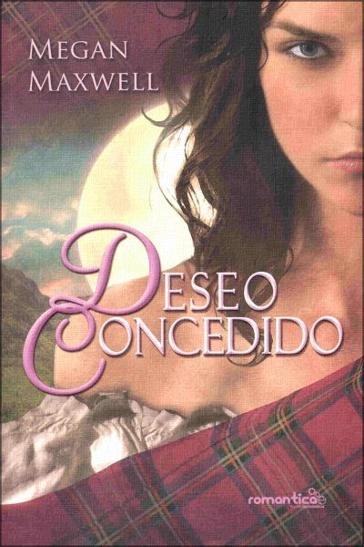 MaxwellMegan DeseoconcedidoPortada - Deseo concedido - Megan Maxwell
