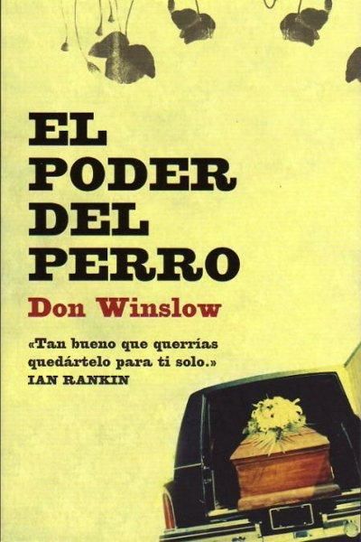 WinslowDon Elpoderdelperroportada - El poder del perro - Don Winslow