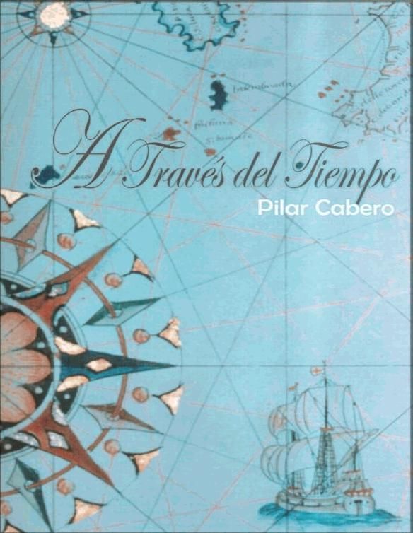 a traves del tiempo   pilar cabero - A traves del tiempo - Pilar Cabero