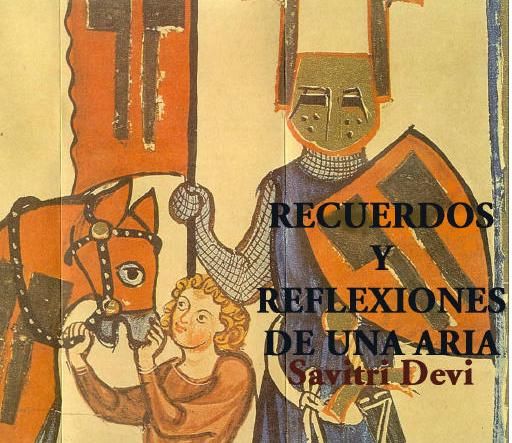 aria - Recuerdos Y Reflexiones De Una Aria (La sacerdotisa de Hitler) - Savitri Devi