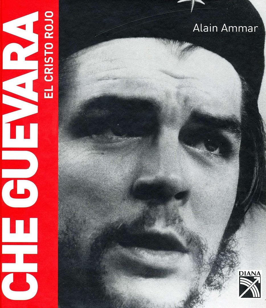 che - Che Guevara. El Cristo Rojo - Alain Ammar [2003]