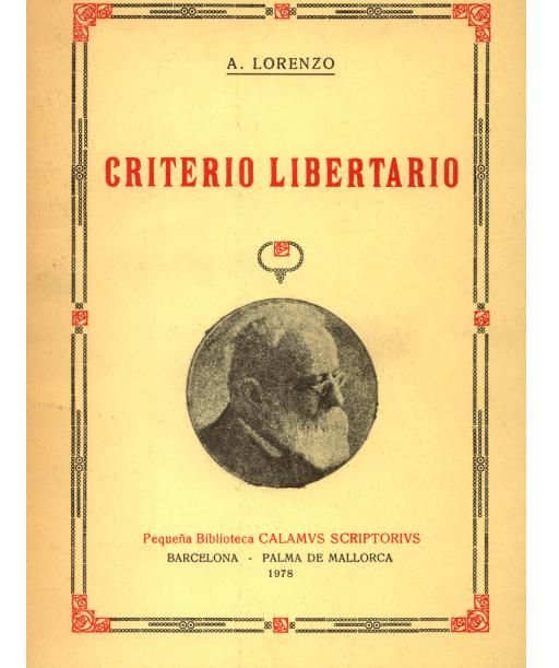 criterio - El Criterio Libertario - Anselmo Lorenzo (Voz humana)