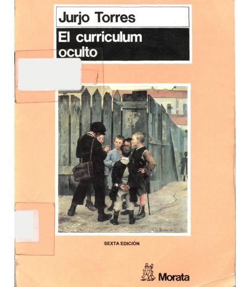 curriculum - El Curriculum Oculto - Jurjo Torres