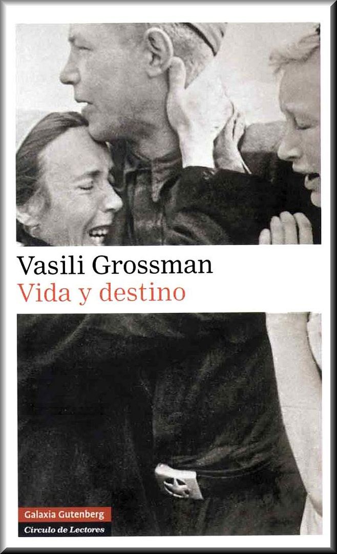 destino - Vida Y Destino – Vasili Grossman