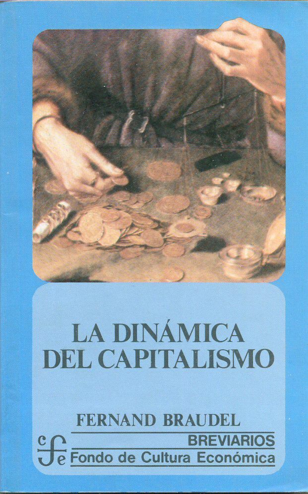 dinamica - La Dinámica del Capitalismo - Fernand Braudel