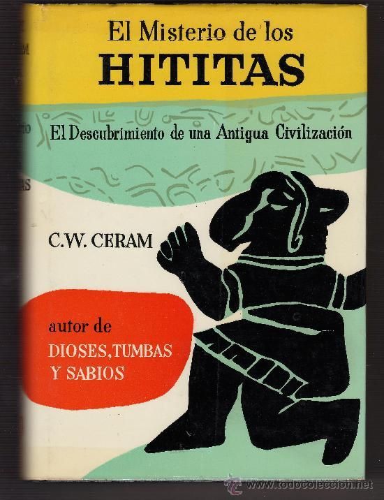 el misterio hititas c w ceram L VCzB7C - El misterio de los hititas - C. W. Ceram