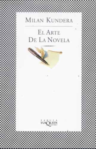 elartedelanovela - El arte de la novela - Milan Kundera