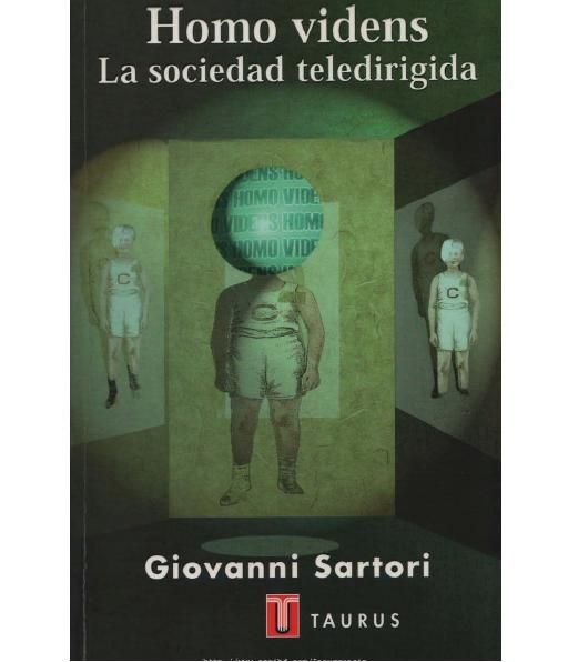 homo - Homo Videns;La sociedad teledirigida - Giovani Sartori