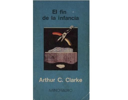 infancia - El Fin de la Infancia - Arthur C. Clarke