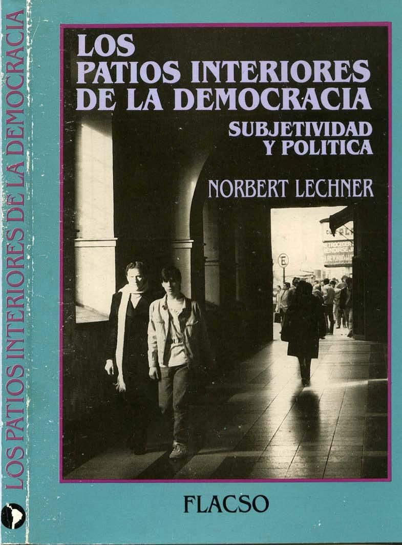 patios - Los patios interiores de la democracia - Norbert Lechner