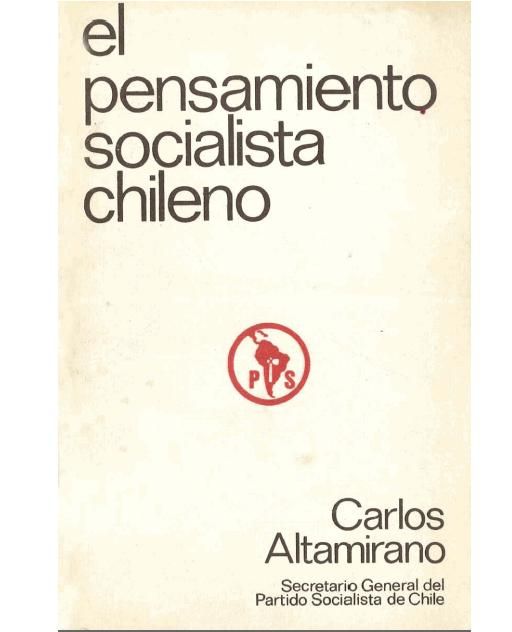 pensamiento - El pensamiento socialista chileno - Carlos Altamirano