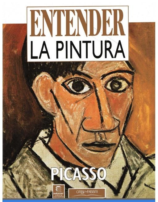 picasso - Entender la Pintura: Picasso