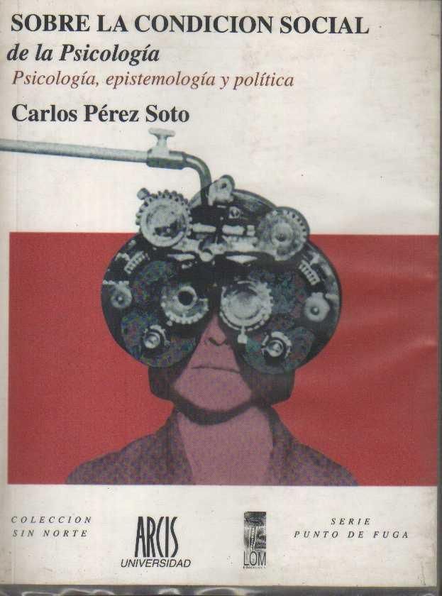 psicolo - Sobre la condición social de la Psicología - Perez Soto