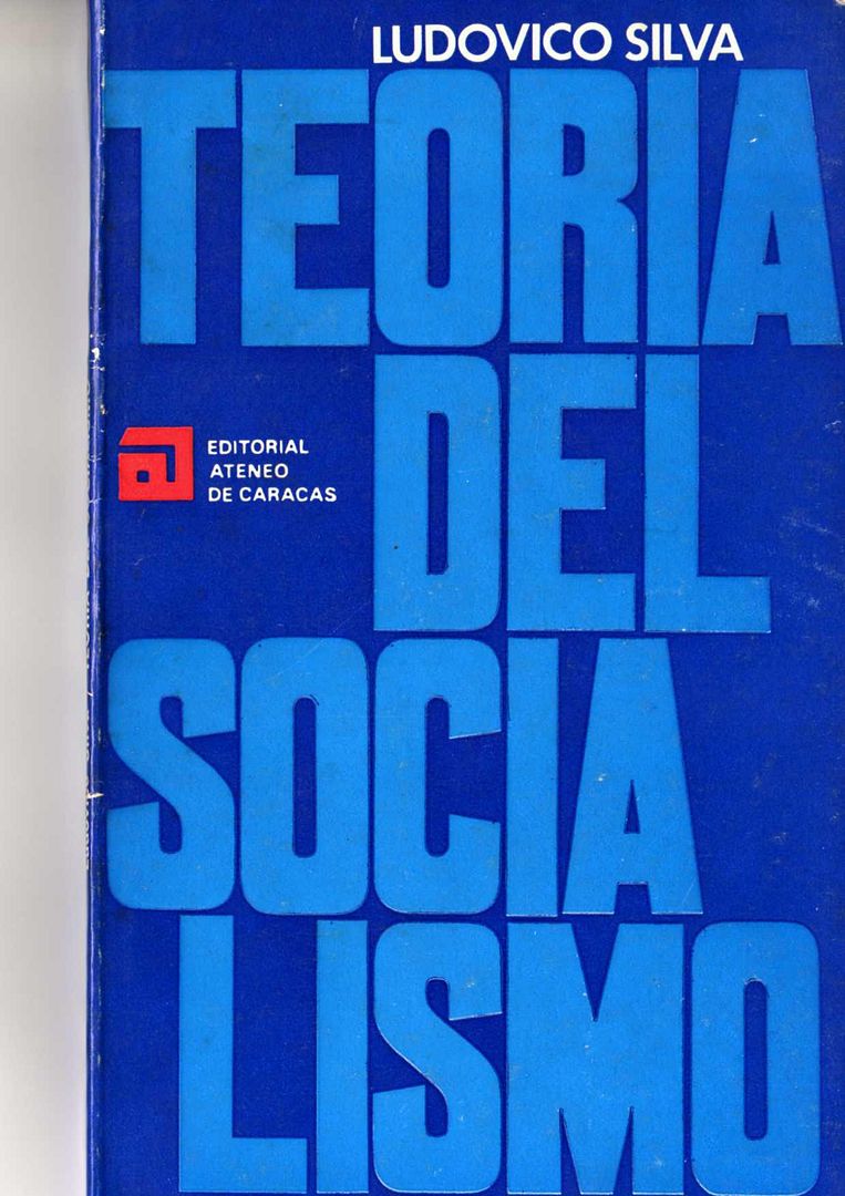 socialismo 1 - Teoría del socialismo - Ludovico Silva