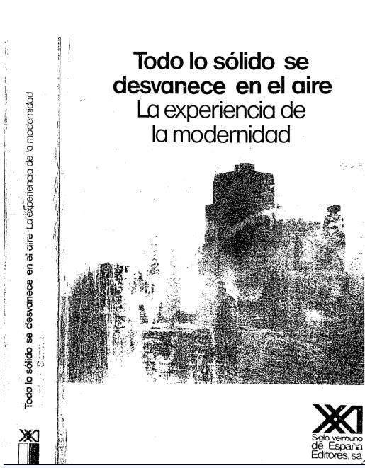 todolosolido - Todo lo sólido se desvanece en el aire. La experiencia de la modernidad - Marshal Berman