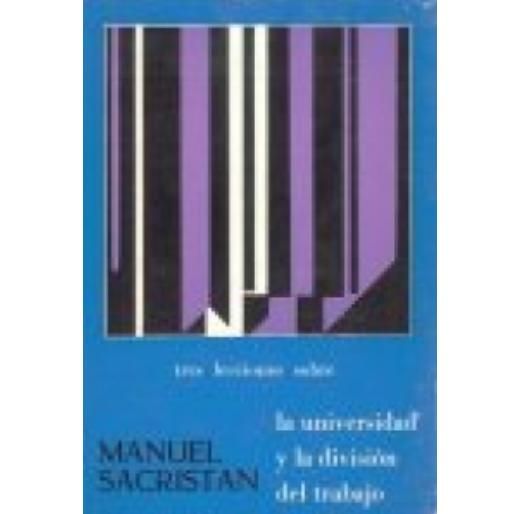 universidad - La universidad y la división del trabajo - Manuel Sacristán