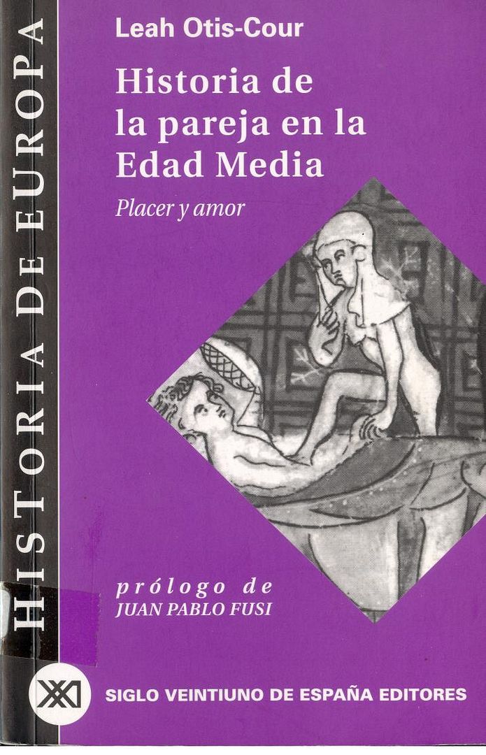 pareja 1 - Historia de la pareja en la Edad Media: placer y amor - Leah Otis-Cour