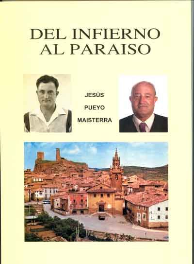 portada20del20libro - Del Infierno al Paraiso (Casos reales de la represion Franquista en España) Memorias de Jesus Pueyo