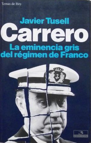 rCVDqtv - Carrero, la eminencia gris del régimen de Franco - Javier Tusel