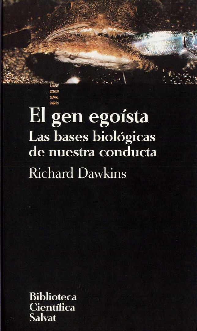 richard - El Gen Egoísta Las Bases Biológicas De Nuestra Conducta - Richard Dawkins