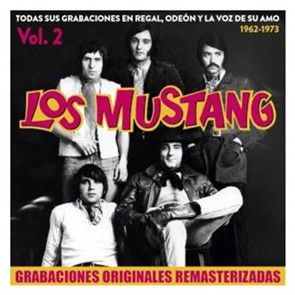 u0190295922610 - Los Mustang - Todas sus grabaciones en Regal, Odeón y La Voz de su Amo (1962 - 1973) Vol. 2