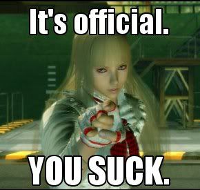 http://i1127.photobucket.com/albums/l634/Unknown-Zero/Tekken%20Galore/YouSuck.jpg