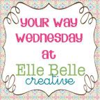 Link up your latest project every Wednesday on the Elle Belle Creative Your Way Wednesday link party!